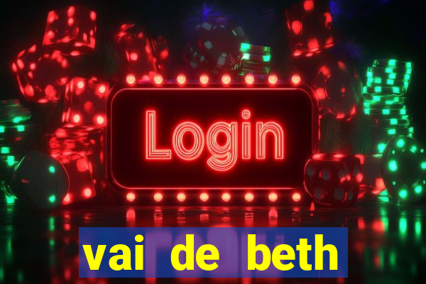 vai de beth gusttavo lima